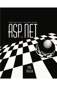 Programming the Web Using ASP.Net with Student CD