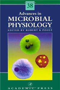 Advances in Microbial Physiology: v. 38