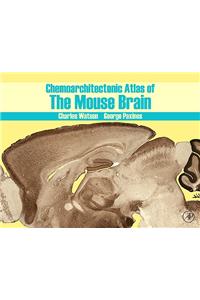Chemoarchitectonic Atlas of the Mouse Brain