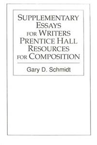 Supplementary Essays for Writers: Prentice Hall Resources for Composition
