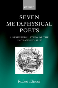 Seven Metaphysical Poets - A Structural Study of the Unchanging Self