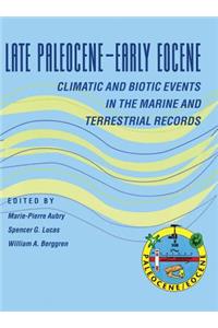 Late Paleocene-Early Eocene Biotic and Climatic Events in the Marine and Terrestrial Records