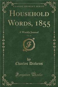 Household Words, 1855, Vol. 10: A Weekly Journal (Classic Reprint)