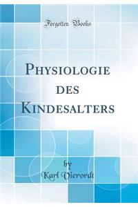 Physiologie des Kindesalters (Classic Reprint)