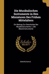 Die Musikalischen Instrumente in Den Miniaturen Des Frühen Mittelalters