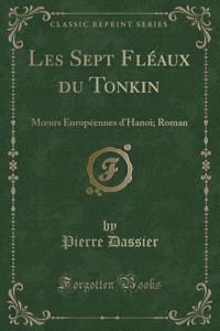 Les Sept Fléaux Du Tonkin