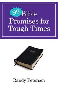 99 Bible Promises for Tough Times