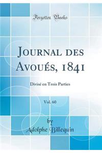 Journal des Avoués, 1841, Vol. 60: Divisé en Trois Parties (Classic Reprint)