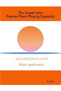 Sunset Jams Premier Piano Playing Essentials