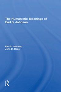 Humanistic Teachings of Earl S. Johnson