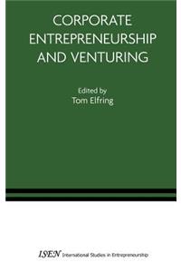 Corporate Entrepreneurship and Venturing