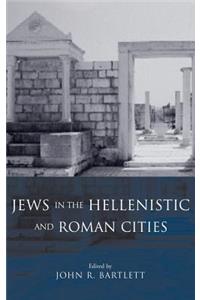 Jews in the Hellenistic and Roman Cities
