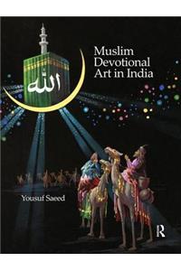 Muslim Devotional Art in India