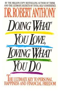 Doing what you love, loving what you do: the ultimate key to