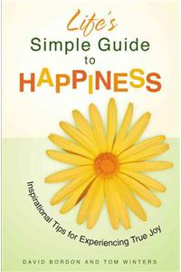Life's Simple Guide to Happiness