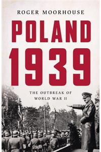 Poland 1939: The Outbreak of World War II