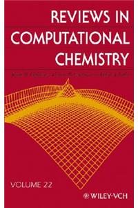 Reviews in Computational Chemistry, Volume 22