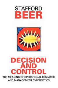 Decision and Control: The Meaning of Operational Research and Management Cybernetics