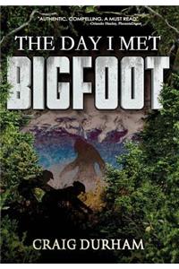 The Day I Met Bigfoot