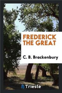 Frederick the Great