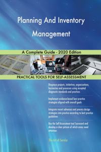Planning And Inventory Management A Complete Guide - 2020 Edition