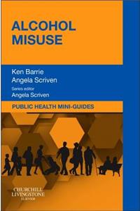 Public Health Mini-Guides: Alcohol Misuse