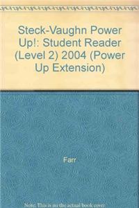 Steck-Vaughn Power Up!: Student Reader (Level 2) 2004