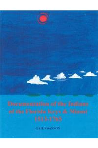 Documentation of the Indians of the Florida Keys and Miami (1513-1765)