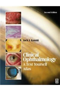 Clinical Ophthalmology: A Test Yourself Atlas