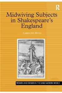 Midwiving Subjects in Shakespeare's England