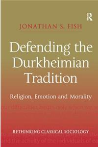 Defending the Durkheimian Tradition