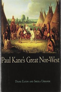 Paul Kane's Great Nor-West