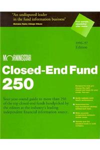 Morningstar Closed-End Fund Two Hundred Fifty Nineteen Ninety Six Ed.