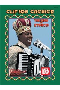 Chenier, Clifton - King Of Zydeco
