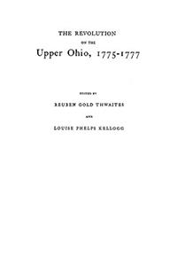 The Revolution on the Upper Ohio, 1775-1777