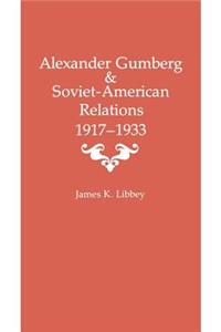 Alexander Gumberg and Soviet-American Relations