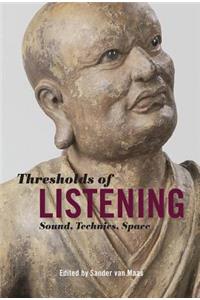 Thresholds of Listening