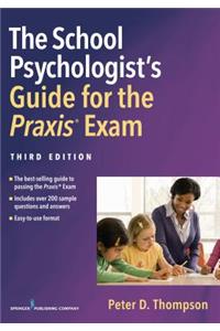 The School Psychologist's Guide for the Praxis Exam