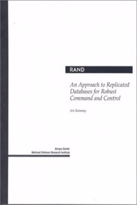 An Approach to Replicated Databases for Robust Command and Control