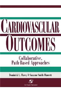 Cardiovascular Outcomes: Collaborative, Path-Based Approaches