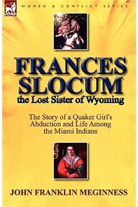 Frances Slocum the Lost Sister of Wyoming