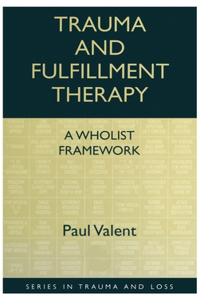 Trauma and Fulfillment Therapy: A Wholist Framework