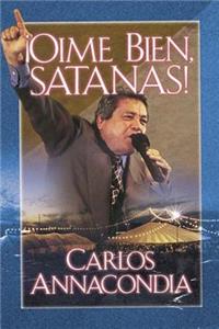 ¡Oime bien Satanas!: Listen to Me Satan!