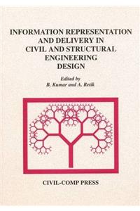 Information Representation and Delivery in Civil and Structural Engineering Design