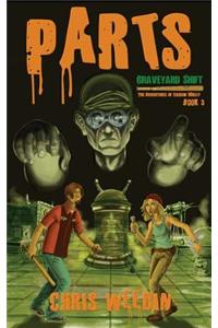 Parts (Graveyard Shift