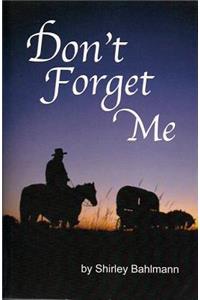 Don't Forget Me