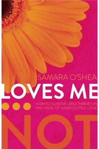 Loves Me... Not