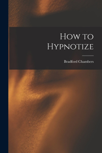 How to Hypnotize