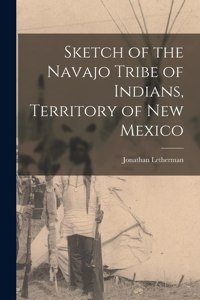 Sketch of the Navajo Tribe of Indians, Territory of New Mexico