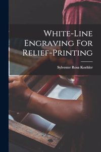 White-line Engraving For Relief-printing